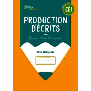 Cahiers Bordas pour tous - Production d'écrits CE1 - 2025 - Cahier - élève