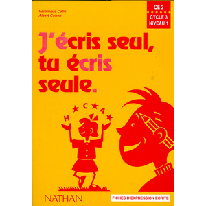 J'écris seul, tu écris seule - Fichier élève - CE2
