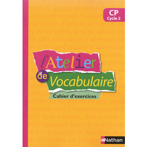 L'Atelier de vocabulaire - Cahier d'entrainement - CP