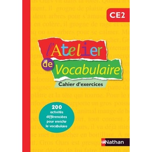 L'Atelier de vocabulaire - Cahier d'entrainement - CE2