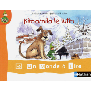 Un monde à lire Kimamila - Série rouge - Album 1 - Kimamila le lutin - CP