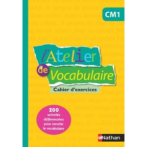 L'Atelier de vocabulaire - Cahier d'entrainement - CM1