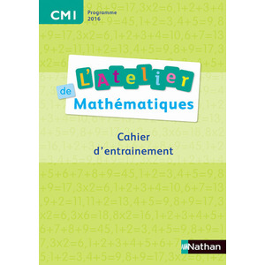 L'Atelier de mathématiques - Cahier CM1