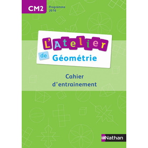 L'Atelier de géométrie - Cahier CM2