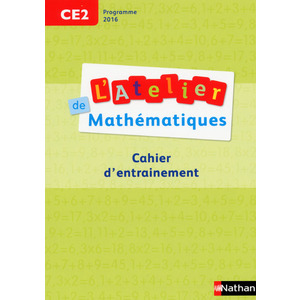 L'Atelier de mathématiques - Cahier CE2