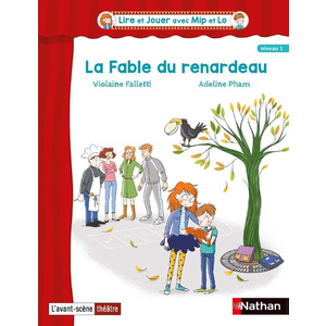 Lire et Jouer avec Mip et Lo - Pièce 3 - Cycle 2 - La Fable du renardeau