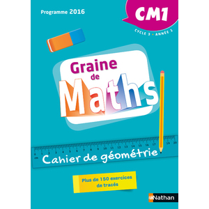 Graine de Maths - Cahier de géométrie CM1