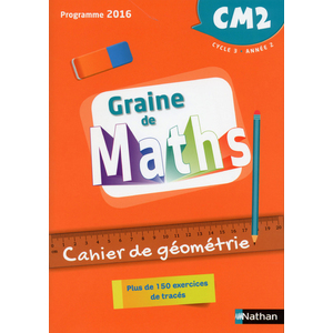 Graine de Maths - Cahier de géométrie CM2