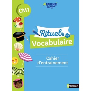 Rituels de vocabulaire - Cahier d'entrainement CM1