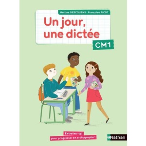 Un jour une dictée CM1 - Cahier élève