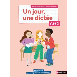 Un jour une dictée CM2 - Cahier élève