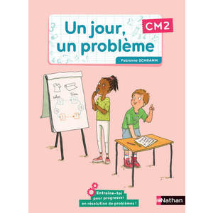 Un jour, un problème - Cahier de l'élève CM2