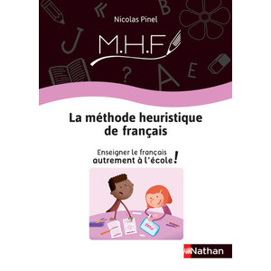 MHF - Guide de la méthode - Enseigner le français autrement à l'école !