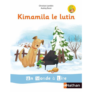 Un monde à lire - Série blanche - Album 1 CP - Kimamila le Lutin