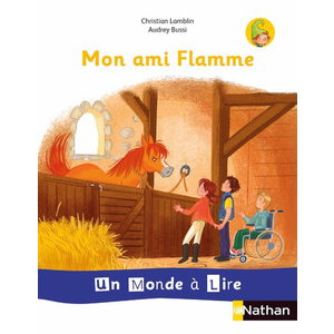 Un monde à lire - Série blanche - Album 3 CP  - Mon amie Flamme