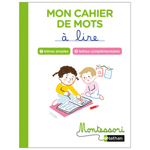 Montessori par Nathan - Cahier de mots à lire - Lettres simples et complémentaires