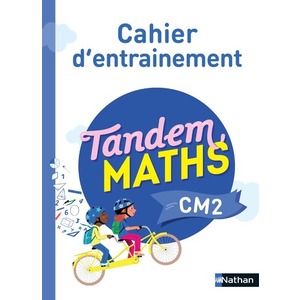 Tandem Maths - Cahier d'entrainement CM2