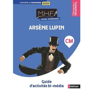 MHF - Lecture compréhension CM - Arsène Lupin - Guide d'activités bi-média