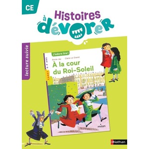 Histoires à dévorer CE - A la cour du Roi-Soleil - Fichier d'exploitation