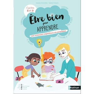Être bien pour apprendre - Les sciences cognitives en pratique