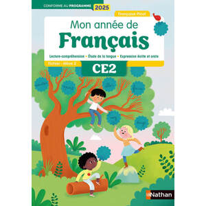 Mon année de francais - CE2 - Fichier élève 2 - Programme 2025
