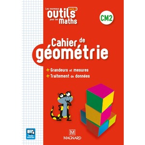 Les Nouveaux Outils pour les Maths CM2 (2019) - Cahier de géométrie