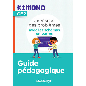 Kimono CE2 : Je résous des problèmes avec les schémas en barres (2022) - Guide pédagogique