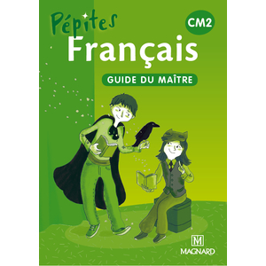 Pépites - Français livre unique CM2 (2013) - Guide du maître
