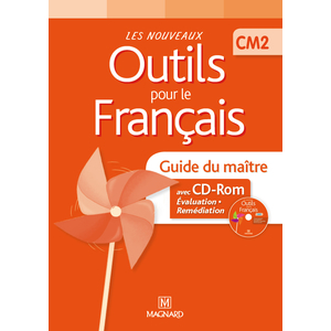 Les Nouveaux Outils pour le Français CM2 (2013) - Guide du maître avec CD-Rom