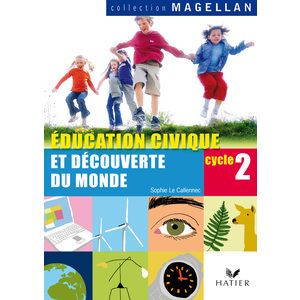 Cycle 2 - Éducation civique et découverte du monde - Manuel - Ed. 2008