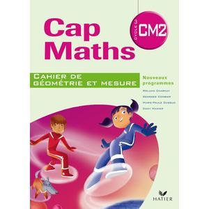 CM2 - Cahier de géométrie et mesure - Ed. 2010