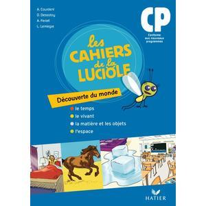CP - Découverte du monde : le temps, le vivant, la matière et les objets, l'espace - Ed. 2010