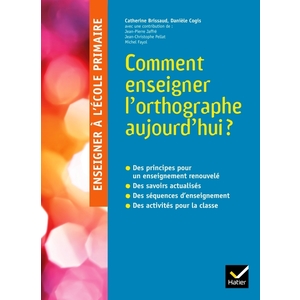 Comment enseigner l'orthographe aujourd'hui