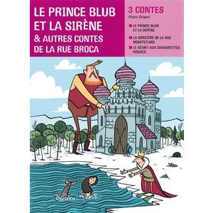 CE2 - Bibliothèque - Le Prince Blub et la sirène et autres contes de la rue Broca