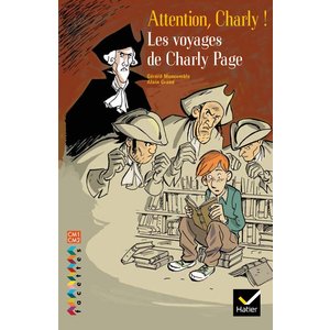CM1/CM2 - Attention, Charly ! Les voyages de Charly Page - Recueil