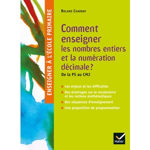 Comment enseigner les nombres entiers et la numération décimale ?