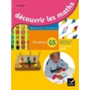 GS - Découvrir les mathématiques - Guide de l'enseignant - Ed. 2015