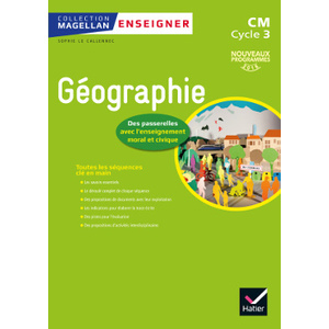 Cycle 3 - Enseigner la Géographie au cycle 3 CM - Guide de l'enseignant - Ed. 2016