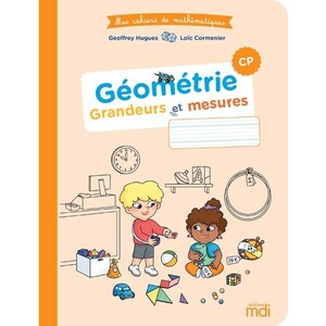 Mes cahiers de mathématiques - Cahier Géomatrie CP