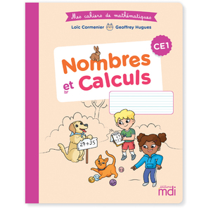 Mes cahiers de mathématiques - Cahier Nombres et Calcul CE1