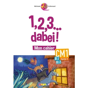 CM1 - Allemand - 1,2,3...dabei! - Cahier élève - Ed. 2018