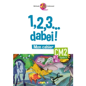 CM2 - Allemand - 1,2,3...dabei! - Cahier élève - Ed. 2018