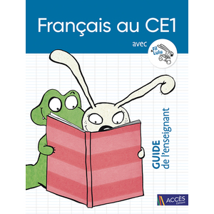 Français au CE1 avec Fil & Lulu - Guide de l'enseignant