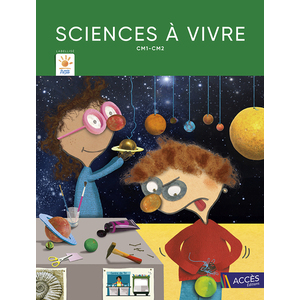 Sciences à vivre - CM1-CM2