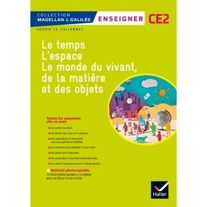 CE2 - Enseigner “Questionner le monde” - Guide pédagogique et matériel photocopiable - Ed. 2017