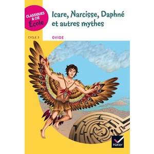 Cycle 3 - Icare, Narcisse, Daphné et autres mythes - Ed. 2018