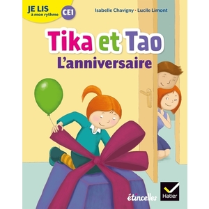 CE1 - Je lis à mon rythme avec Tika et Tao - L'anniversaire - Ed. 2019