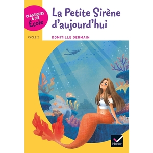 Cycle 2 - La petite sirène d'aujourd'hui - Ed. 2019