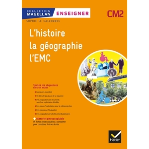 CM2 - Enseigner Histoire - Géographie et EMC - Guide pédagogique et matériel photocopiable - Ed. 2019