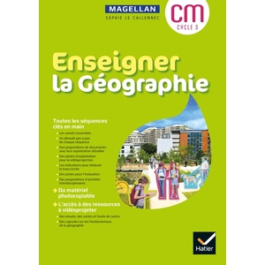 Cycle 3 - Enseigner Géographie - Guide et matériel - Ed. 2021